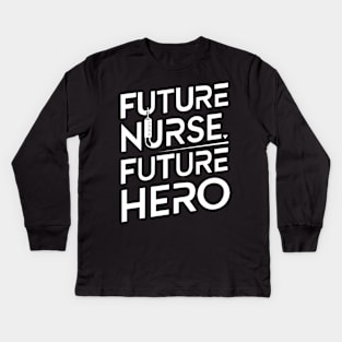 Future nurse future hero nursing school Kids Long Sleeve T-Shirt